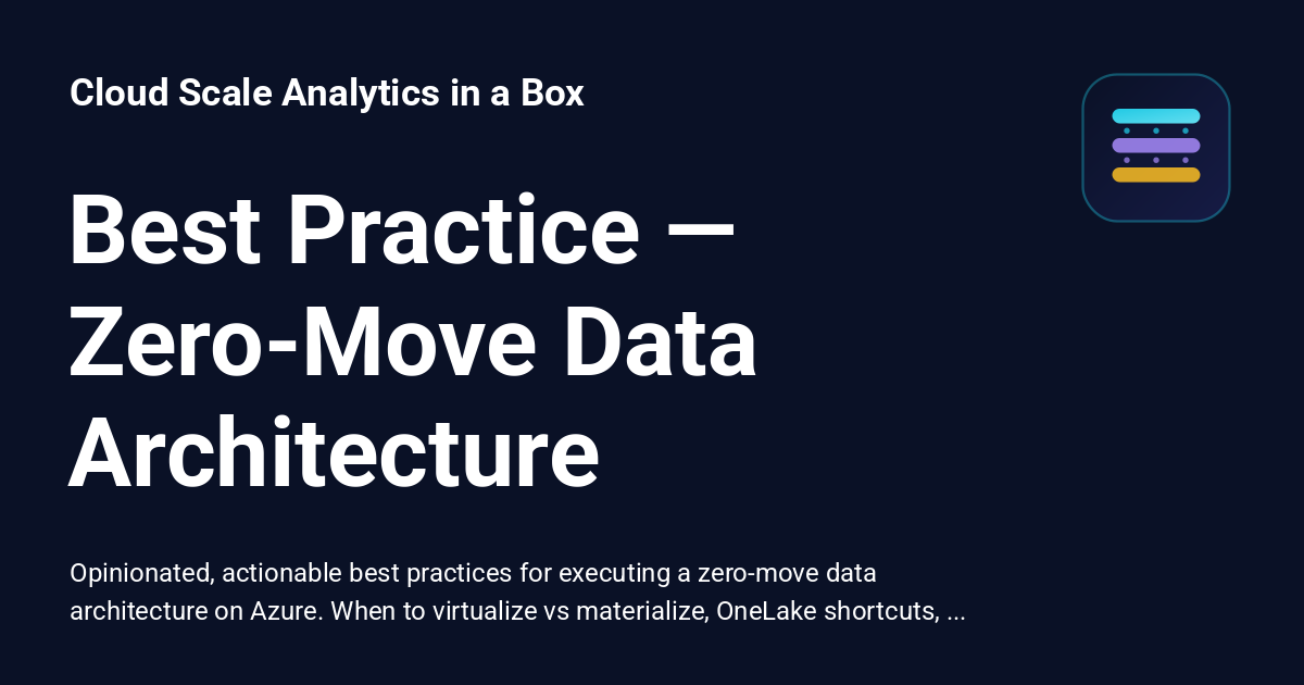 Best Practice — Zero-Move Data Architecture - Cloud Scale Analytics in ...