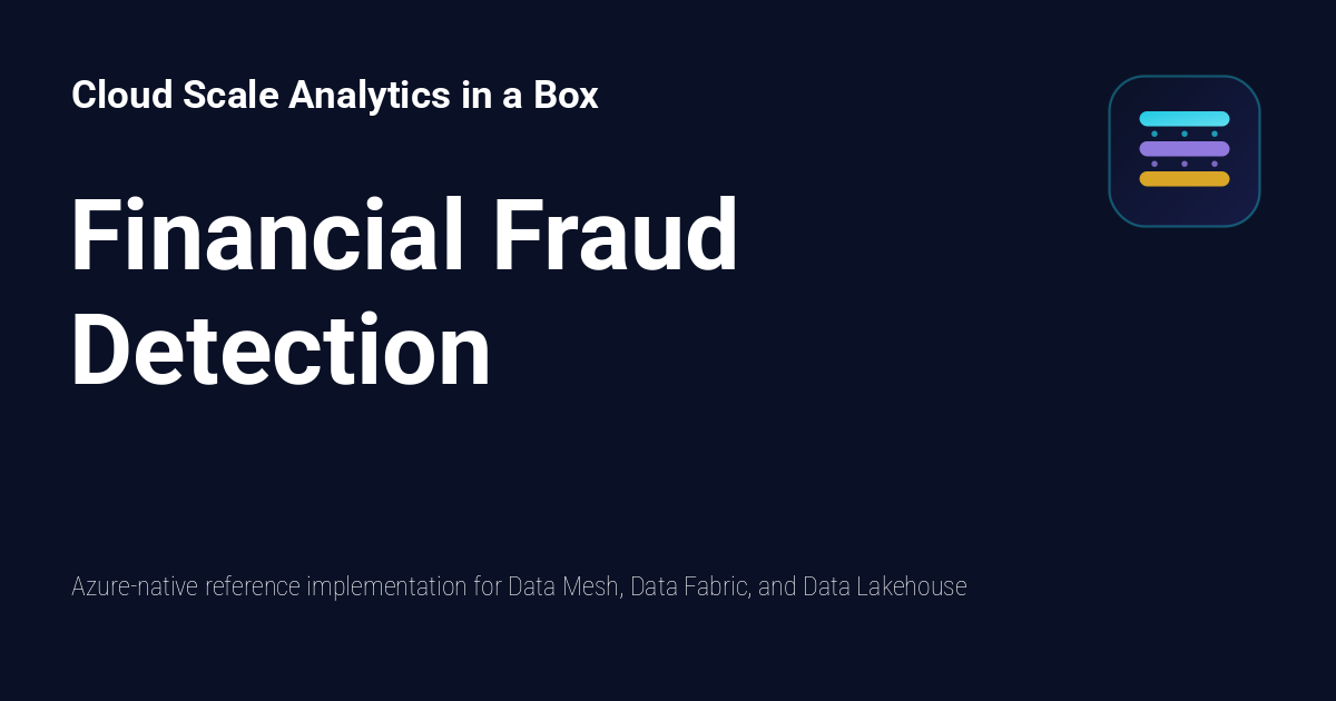 Financial Fraud Detection - Cloud Scale Analytics in a Box