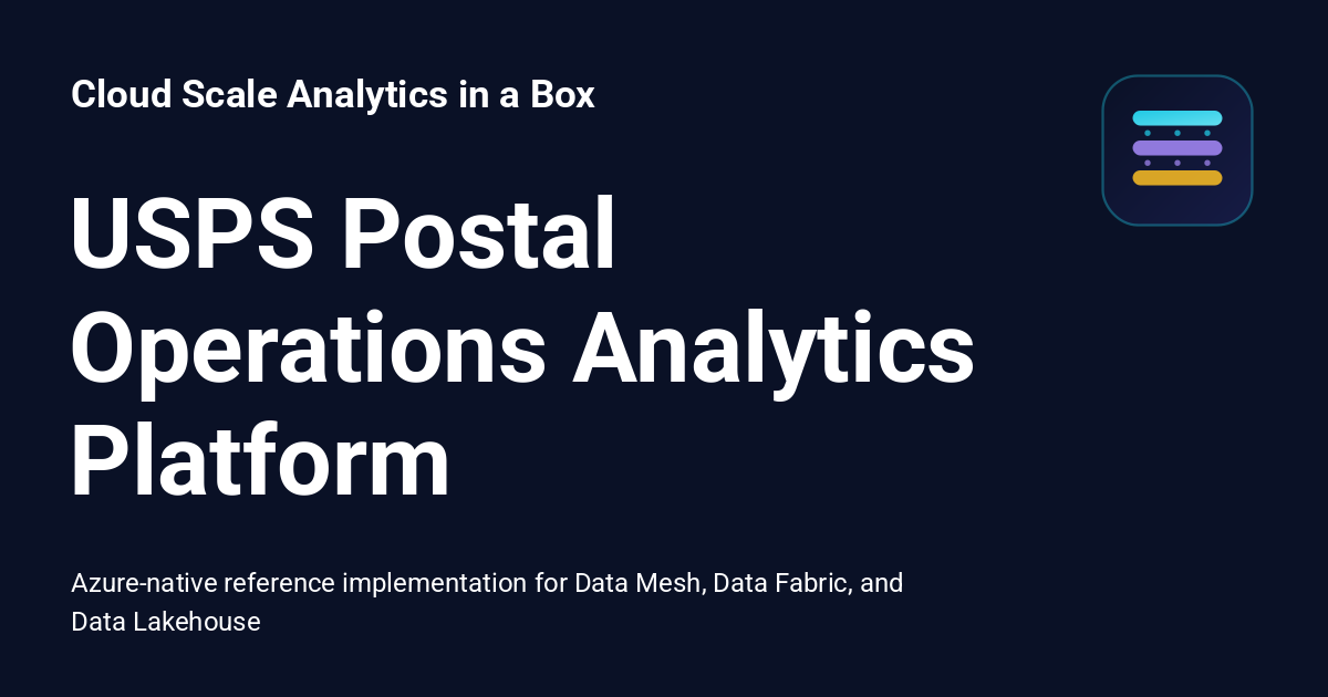 USPS Postal Operations Analytics Platform - Cloud Scale Analytics in a Box