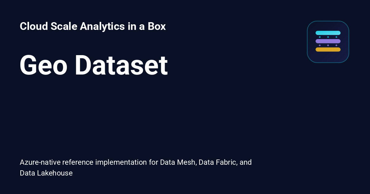 Geo Dataset - Cloud Scale Analytics in a Box