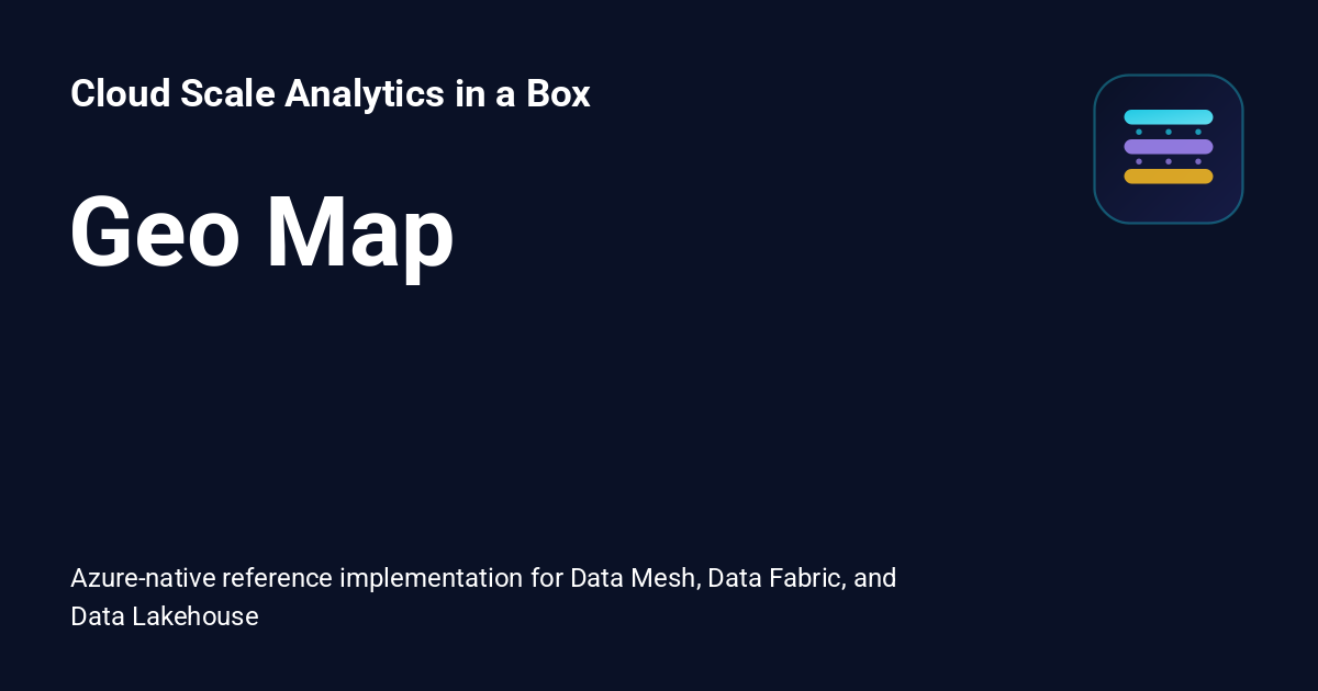 Geo Map - Cloud Scale Analytics in a Box