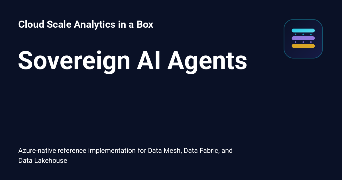 Sovereign AI Agents - Cloud Scale Analytics in a Box