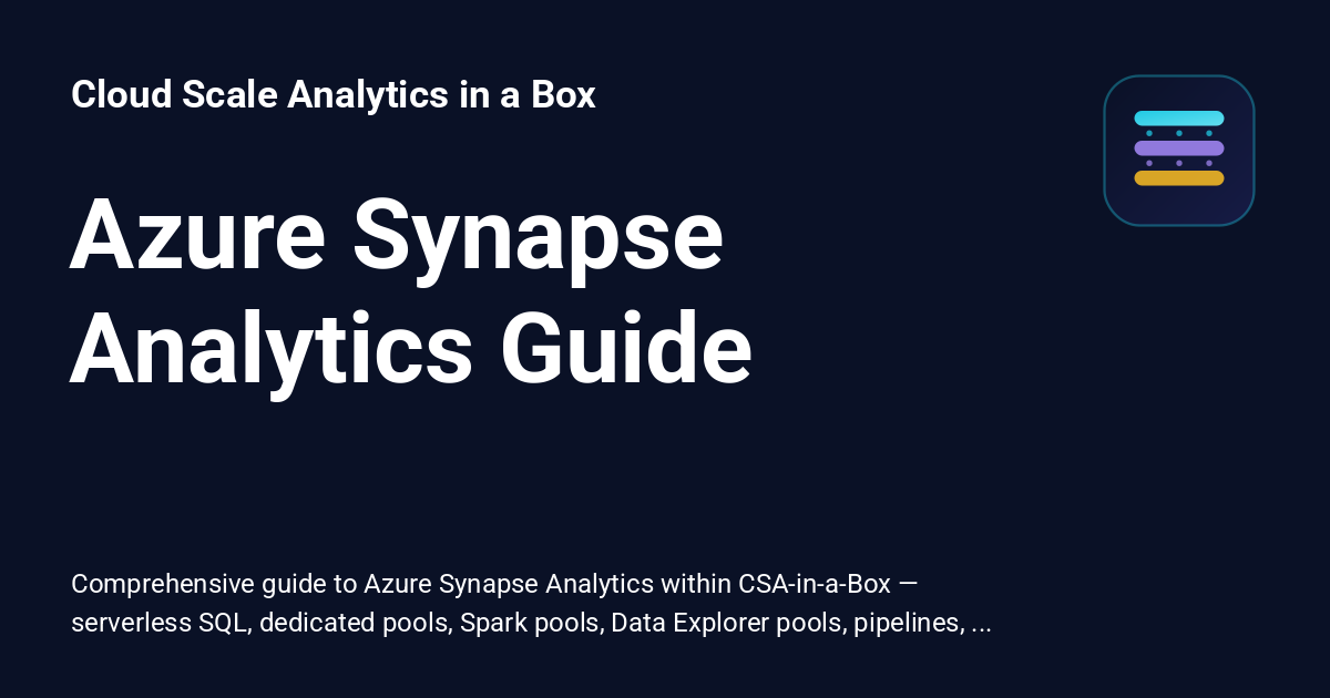 Azure Synapse Analytics Guide - Cloud Scale Analytics in a Box