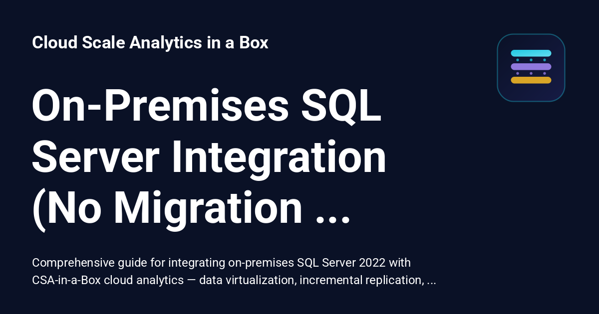 On-Premises SQL Server Integration (No Migration Required) - Cloud ...