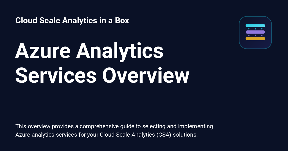 Azure Analytics Services Overview - Cloud Scale Analytics in a Box