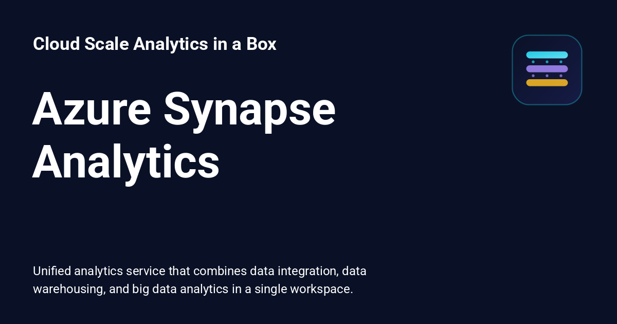 Azure Synapse Analytics - Cloud Scale Analytics in a Box