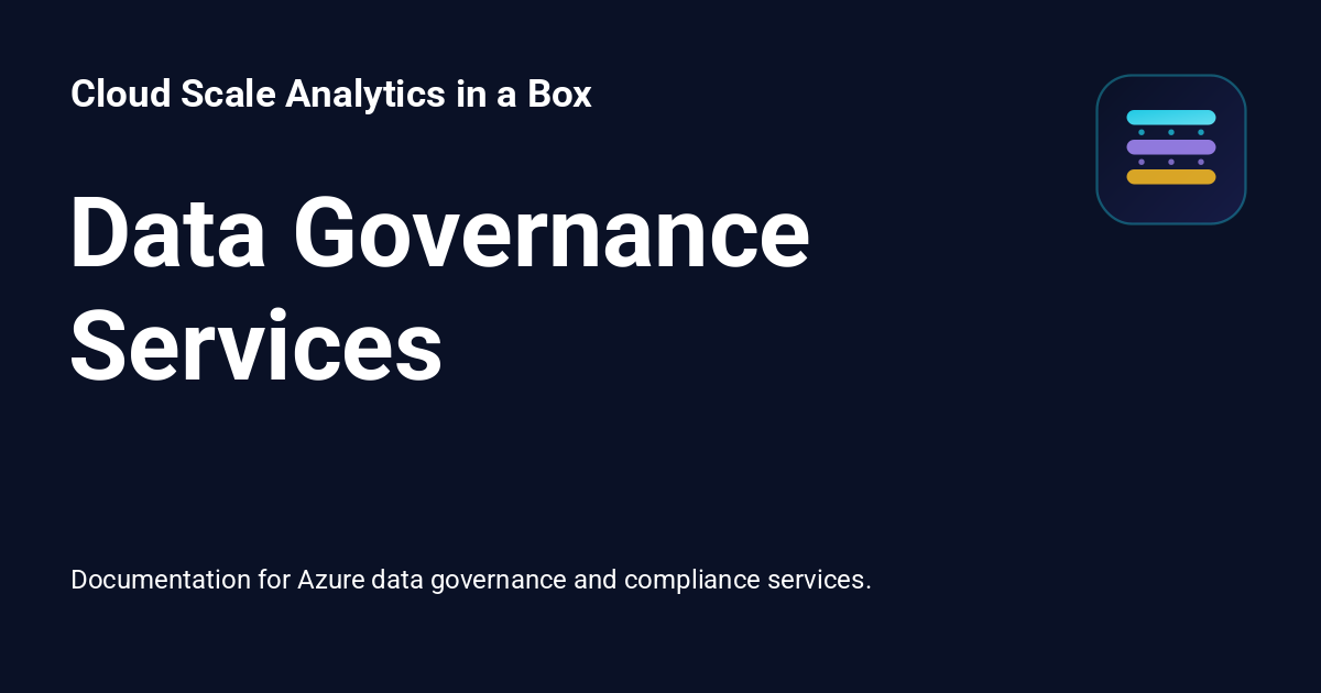 Data Governance Services - Cloud Scale Analytics in a Box