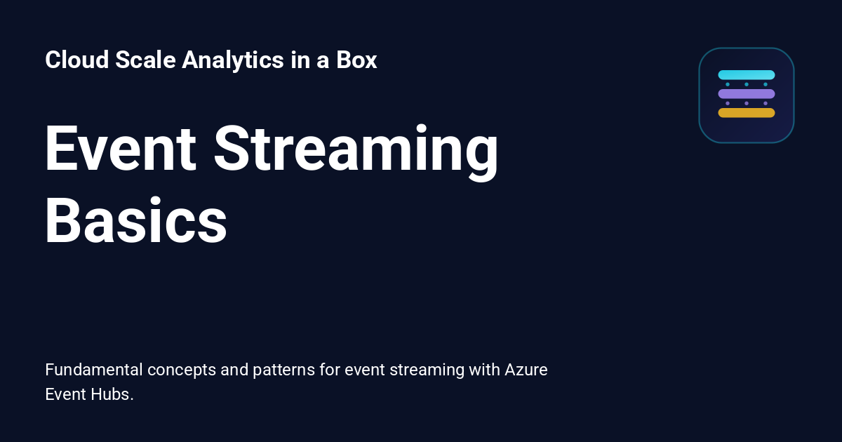Event Streaming Basics - Cloud Scale Analytics in a Box