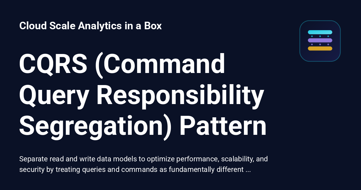 CQRS (Command Query Responsibility Segregation) Pattern - Cloud Scale ...