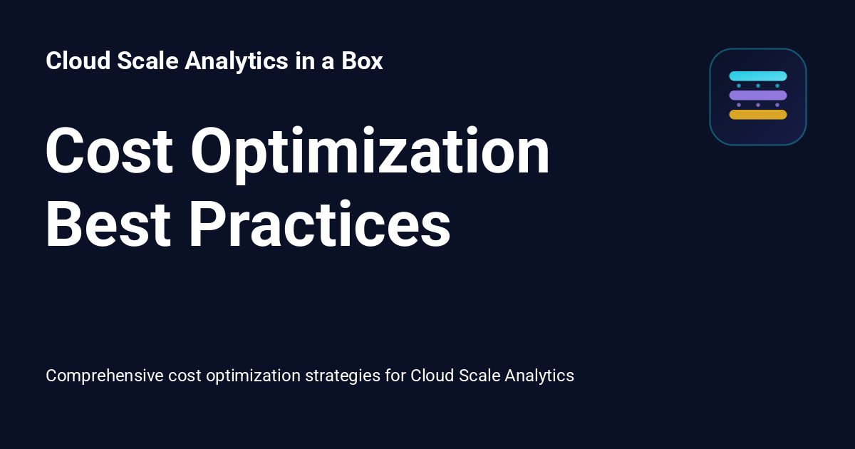 Cost Optimization Best Practices - Cloud Scale Analytics in a Box