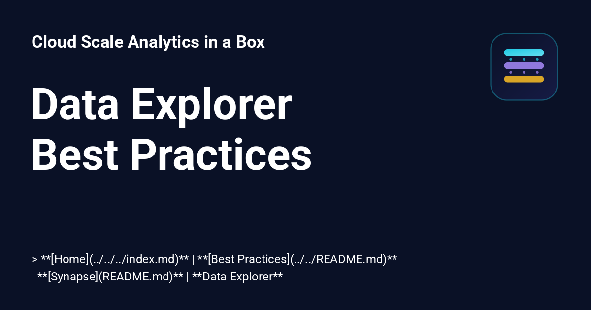 Data Explorer Best Practices - Cloud Scale Analytics in a Box
