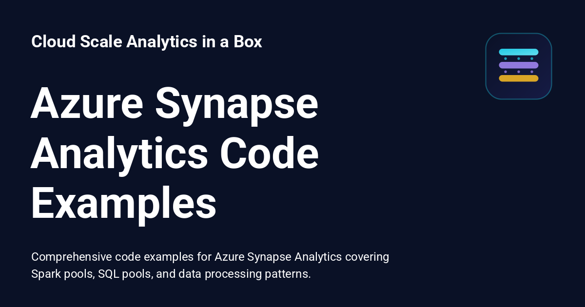 Azure Synapse Analytics Code Examples - Cloud Scale Analytics in a Box