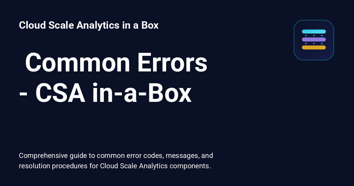 ️ Common Errors - CSA in-a-Box - Cloud Scale Analytics in a Box
