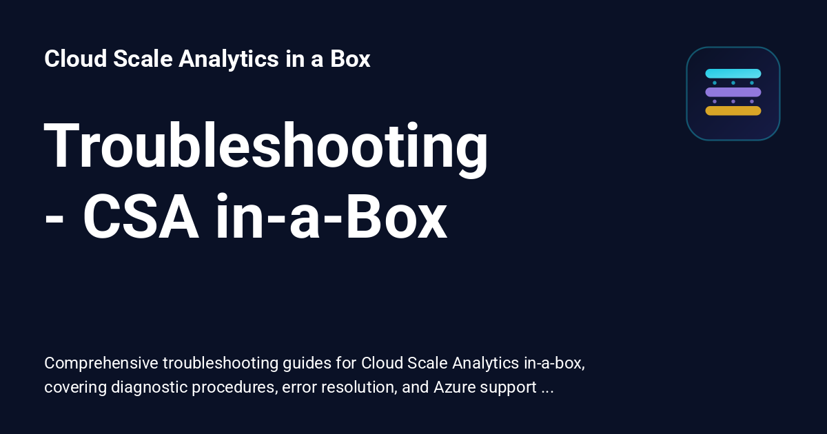 Troubleshooting - CSA in-a-Box - Cloud Scale Analytics in a Box