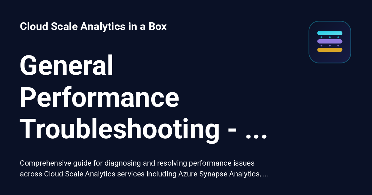 General Performance Troubleshooting - CSA in-a-Box - Cloud Scale ...