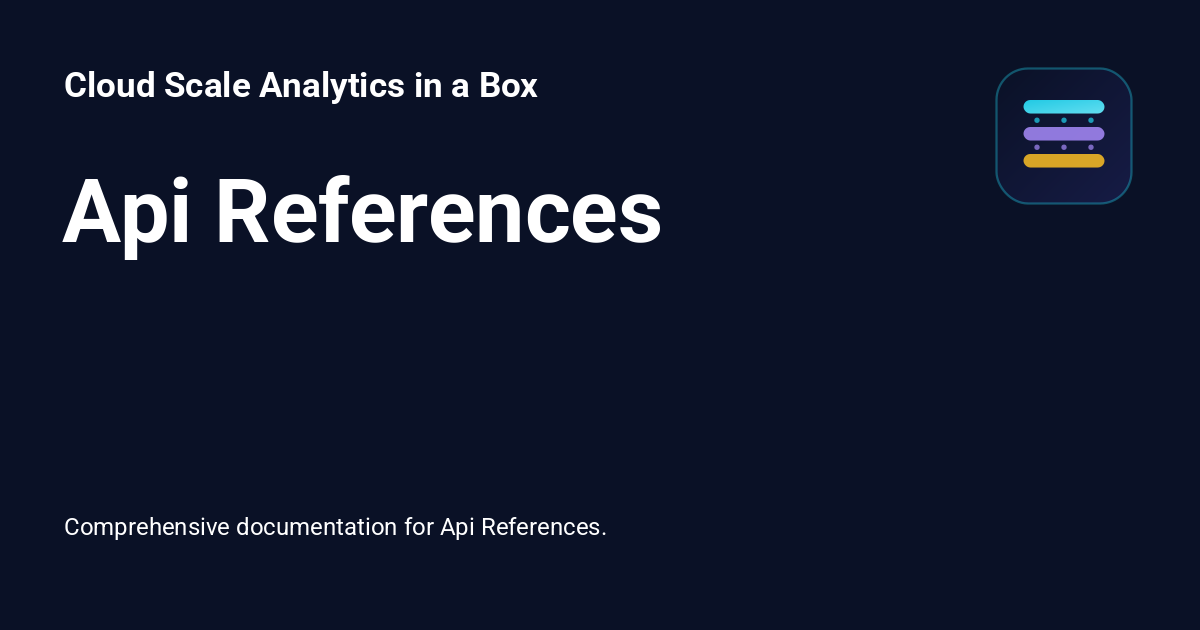 Api References - Cloud Scale Analytics in a Box