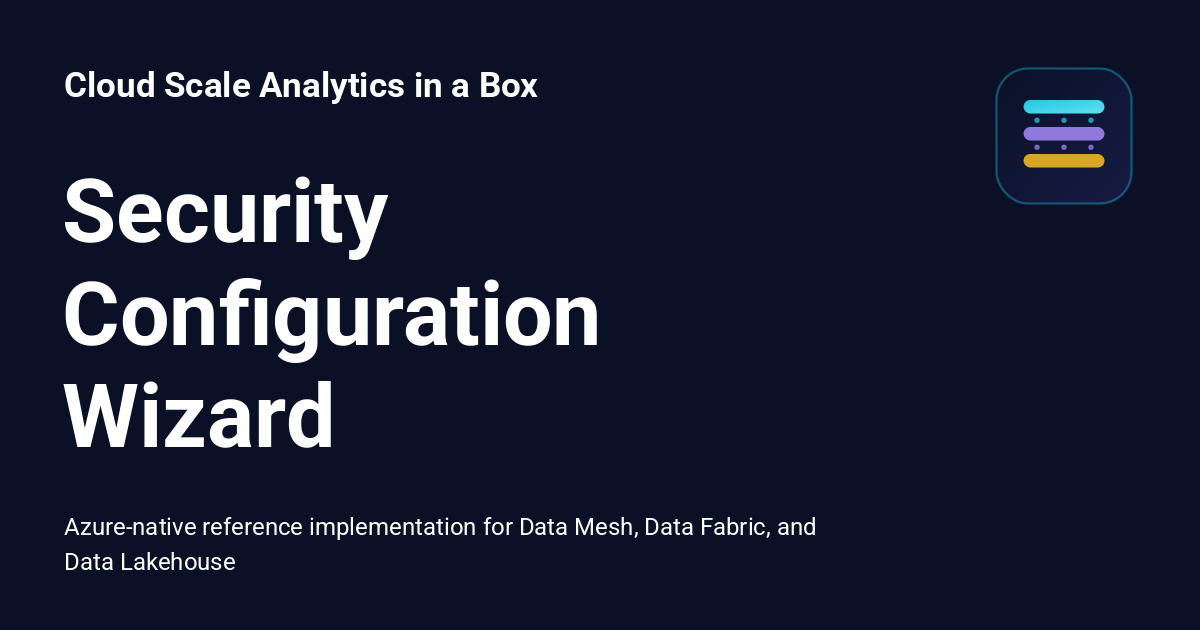 Security Configuration Wizard - Cloud Scale Analytics in a Box