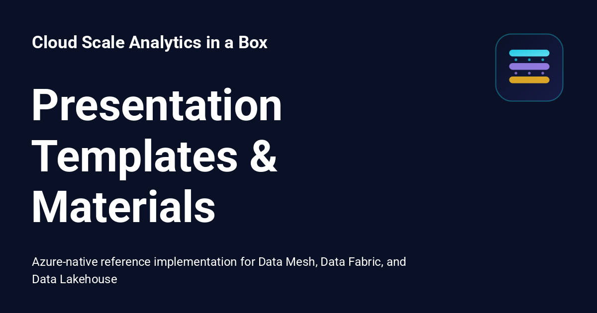 Presentation Templates & Materials - Cloud Scale Analytics in a Box