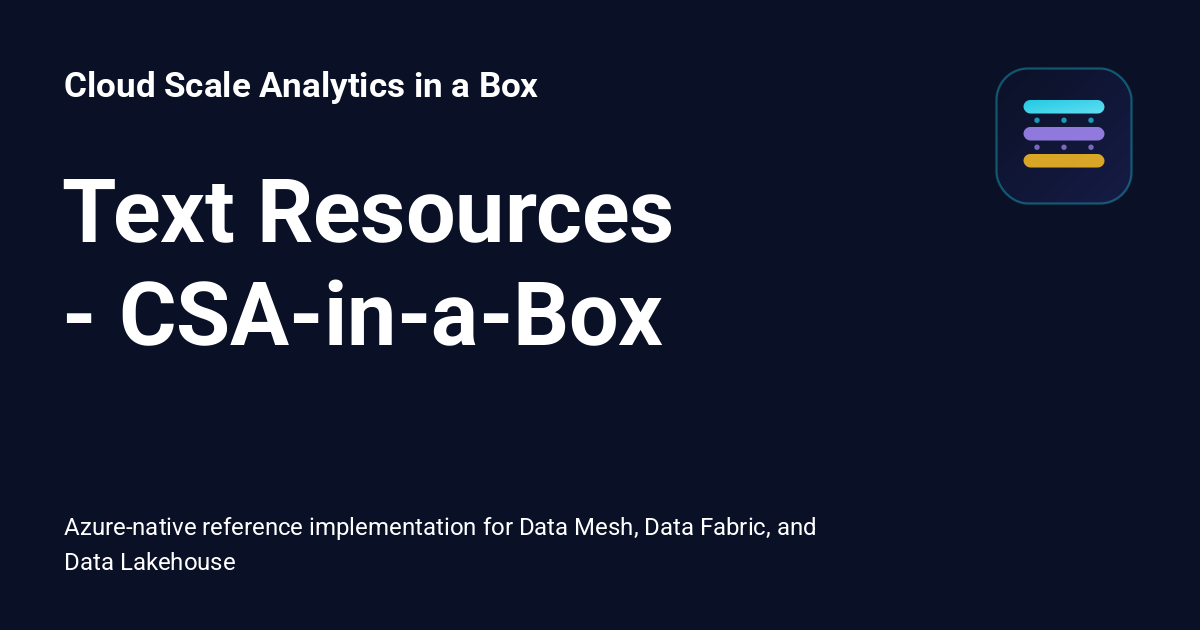 Text Resources - CSA-in-a-Box - Cloud Scale Analytics in a Box