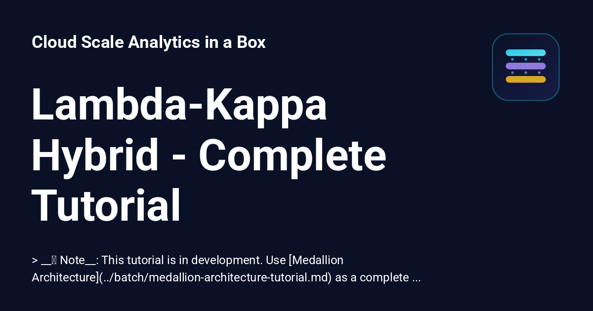 Lambda-Kappa Hybrid - Complete Tutorial - Cloud Scale Analytics in a Box