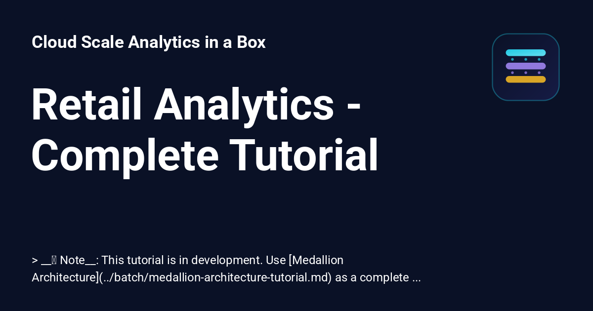 Retail Analytics - Complete Tutorial - Cloud Scale Analytics in a Box