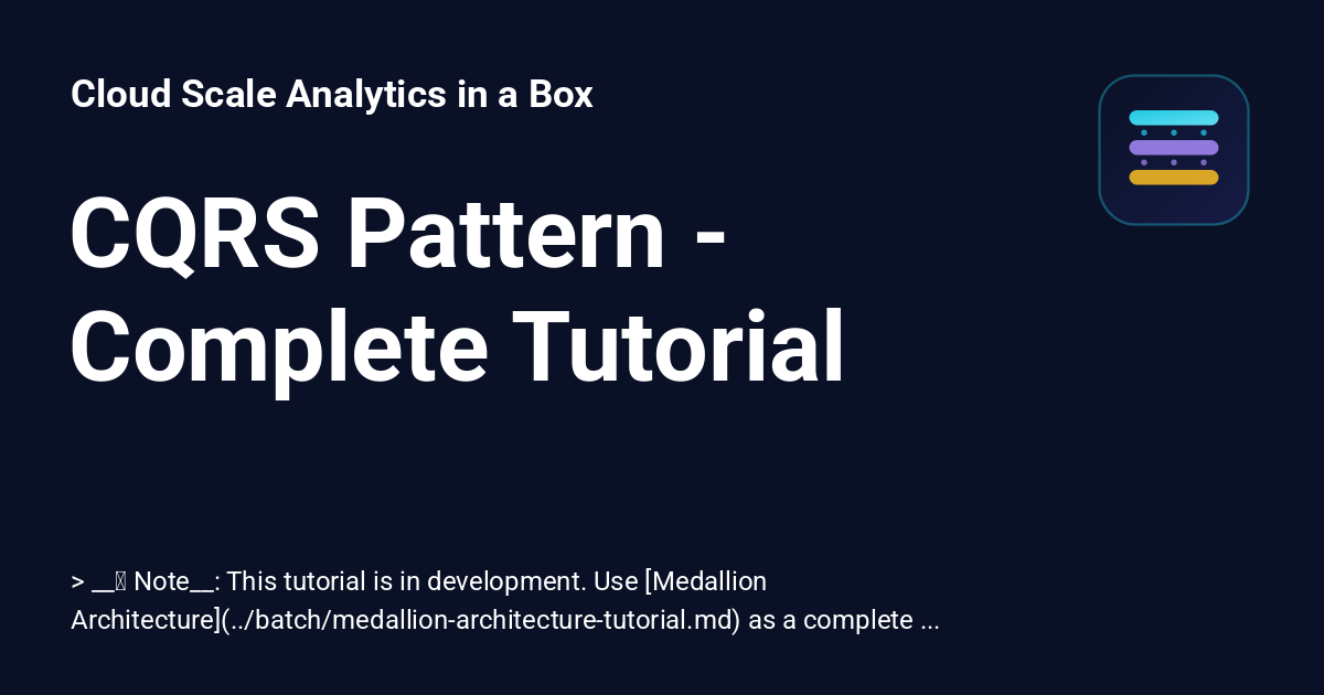 CQRS Pattern - Complete Tutorial - Cloud Scale Analytics in a Box