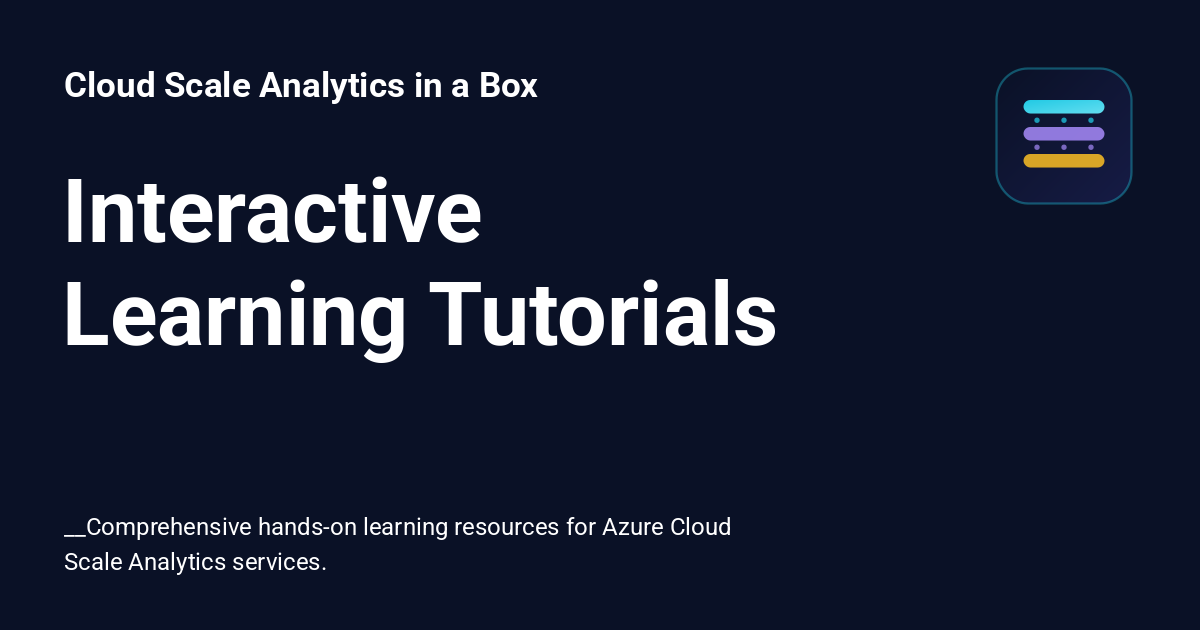 Interactive Learning Tutorials - Cloud Scale Analytics in a Box