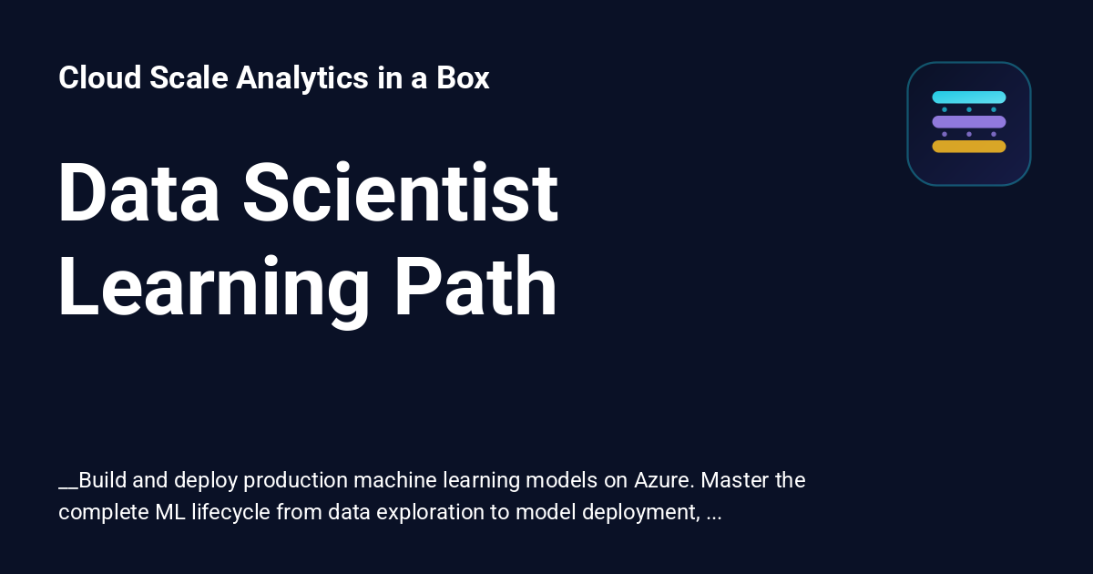 Data Scientist Learning Path - Cloud Scale Analytics in a Box