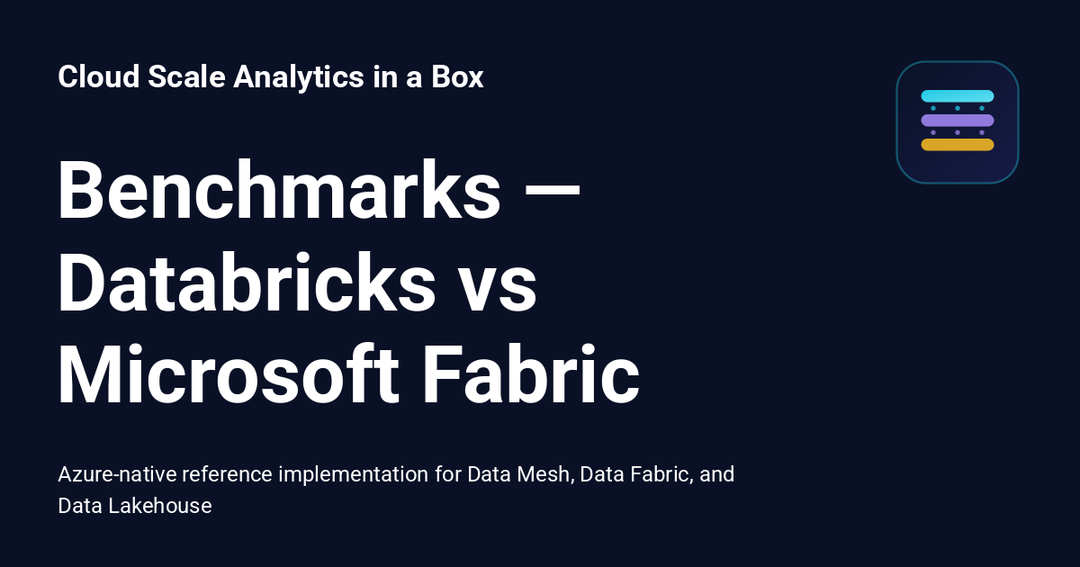 Benchmarks — Databricks vs Microsoft Fabric - Cloud Scale Analytics in ...