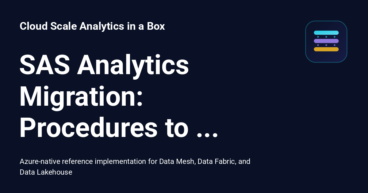 SAS Analytics Migration: Procedures to Python/R - Cloud Scale Analytics ...