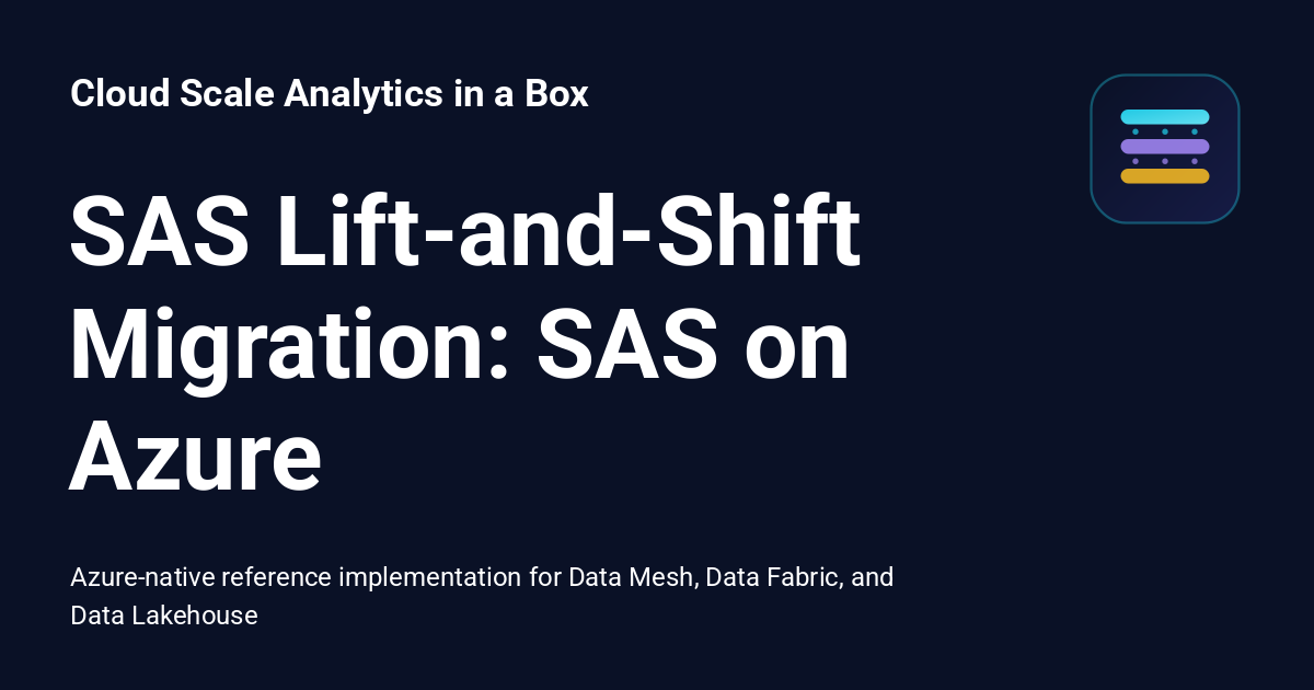 SAS Lift-and-Shift Migration: SAS on Azure - Cloud Scale Analytics in a Box