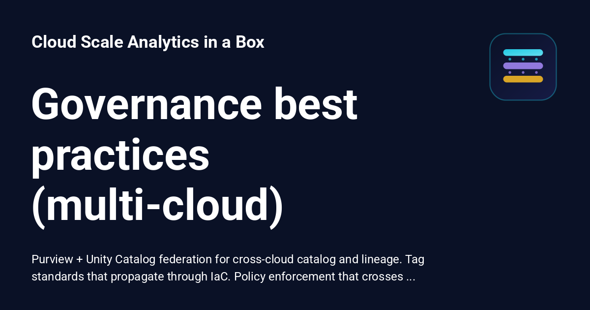 Box Governance Governance best practices (multi-cloud) - Cloud Scale Analytics in a Box