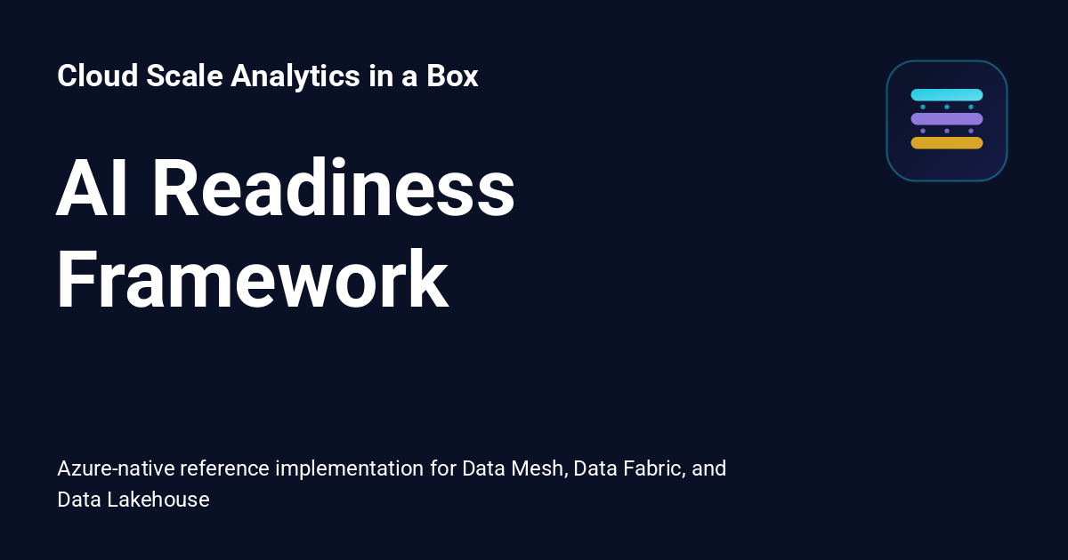 AI Readiness Framework - Cloud Scale Analytics in a Box