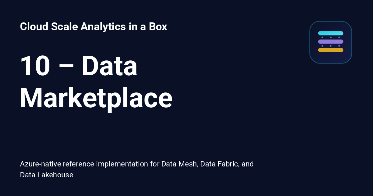 10 – Data Marketplace - Cloud Scale Analytics in a Box