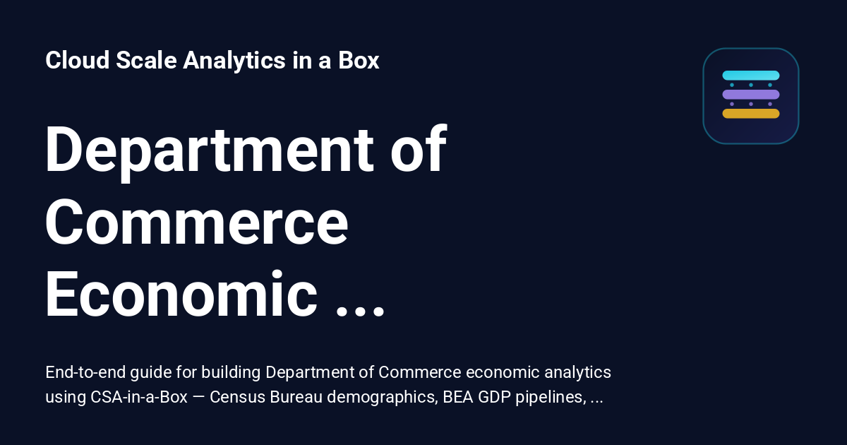 Department of Commerce Economic Analytics on Azure - Cloud Scale ...